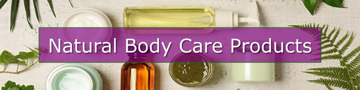 Natural Body Care Products Natural Body Care Products